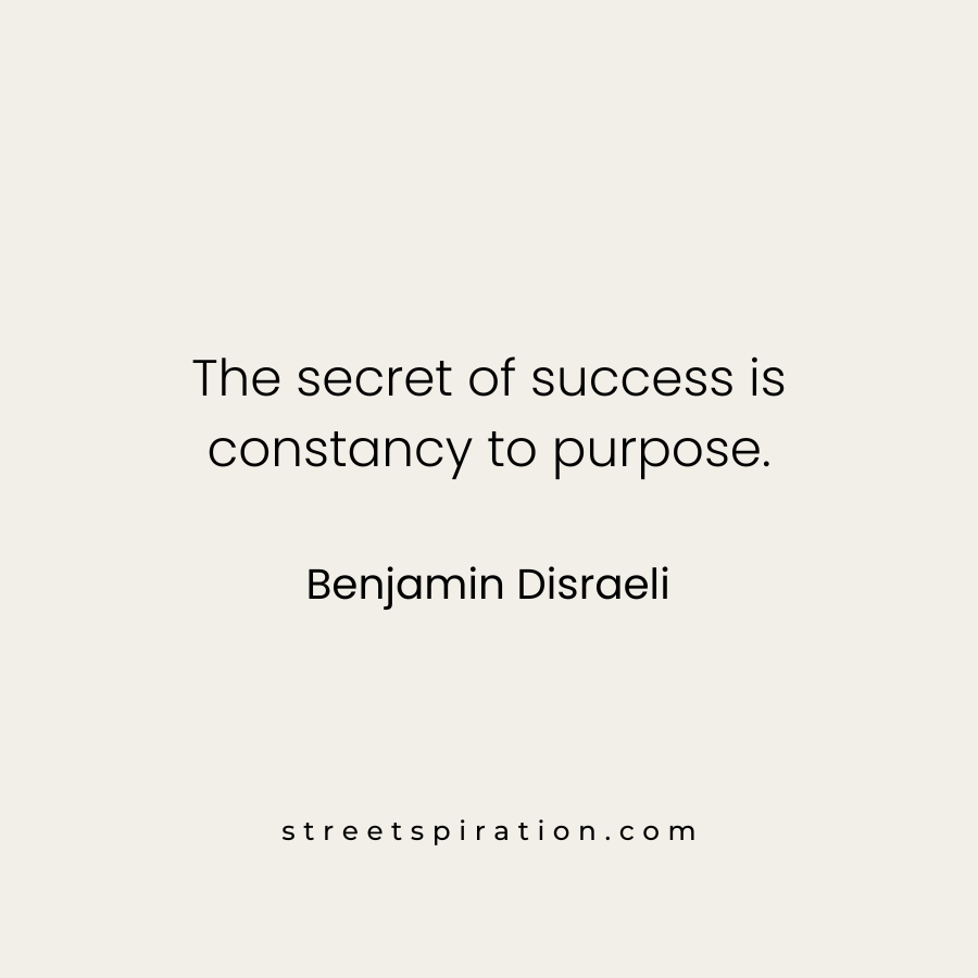 quotes on Purpose by Benjamin Disraeli