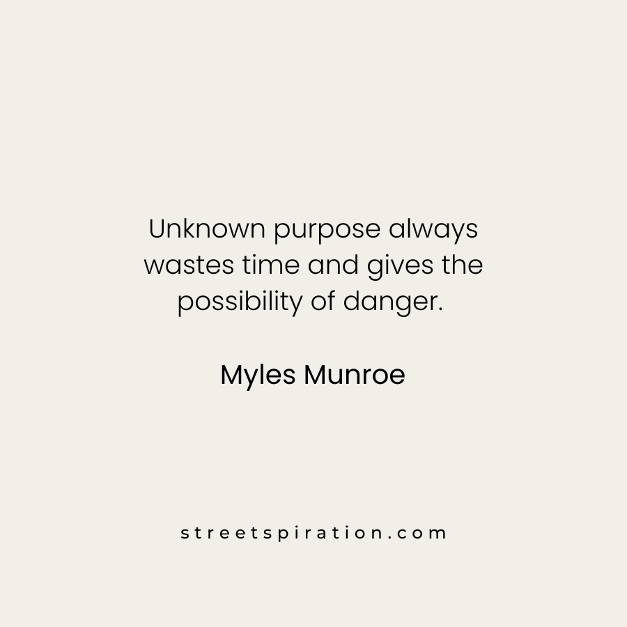 quotes on Purpose by Myles Munroe quotes on Purpose by Myles Munroe