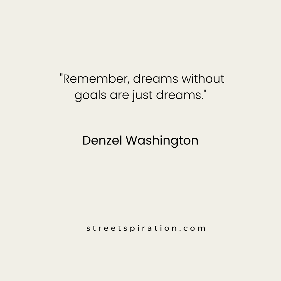 Denzel Washington's quote on achieving goals