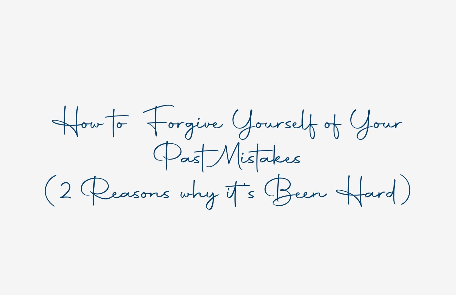 How to forgive yourself