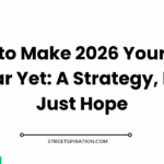 How to Make 2026 Your Best Year Yet
